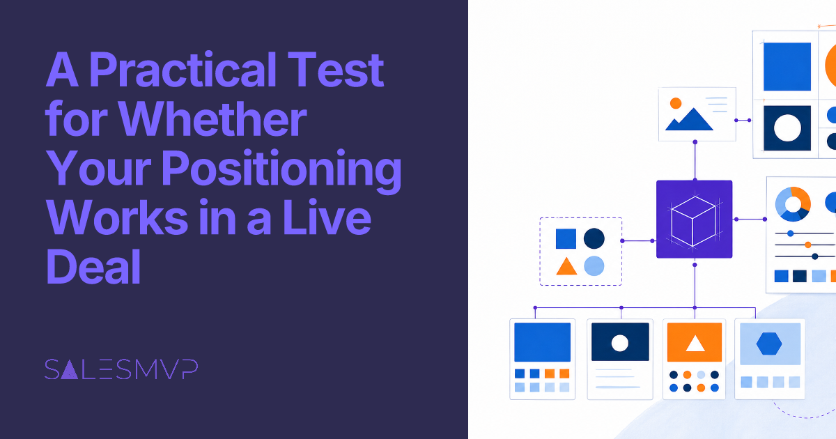 A Practical Test for Whether Your Positioning Works in a Live Deal - SalesMVP Lab professional guide illustration