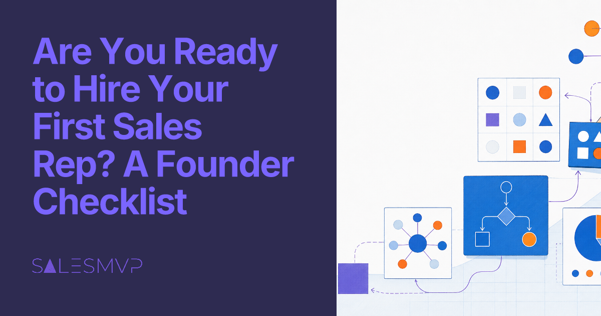 Are You Ready to Hire Your First Sales Rep? A Founder Checklist - SalesMVP Lab professional guide illustration