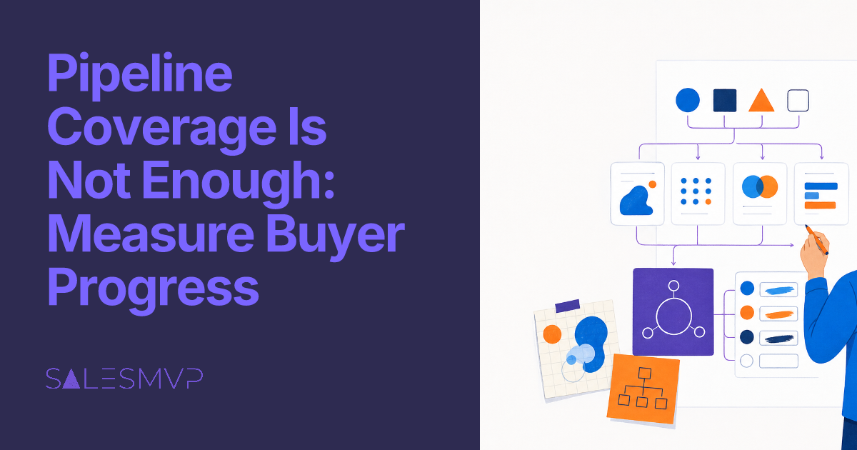 Pipeline Coverage Is Not Enough: Measure Buyer Progress - SalesMVP Lab professional guide illustration