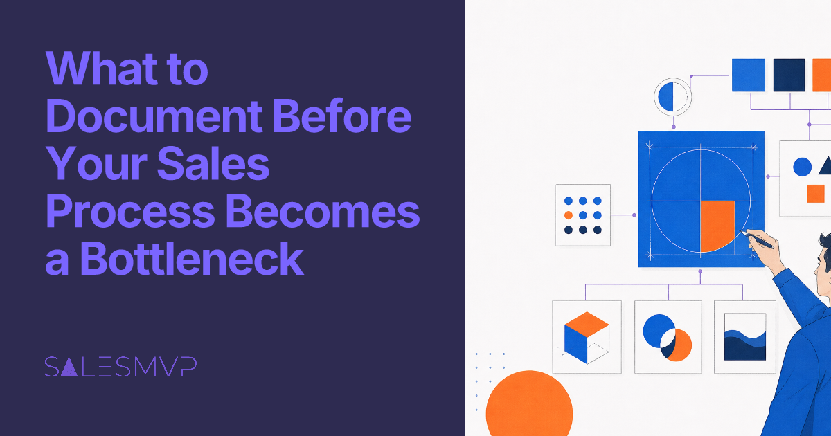 What to Document Before Your Sales Process Becomes a Bottleneck - SalesMVP Lab professional guide illustration