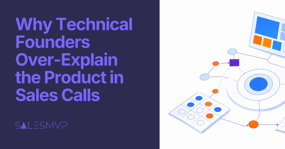 Why Technical Founders Over-Explain the Product in Sales Calls - SalesMVP Lab professional guide illustration